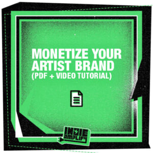 Monetize Your Artist Brand (PDF + Video Tutorial)